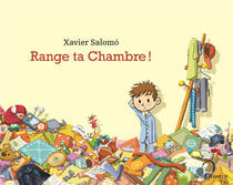 Range ta chambre !