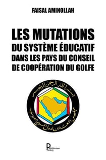 Les mutations du système éducatif dans les pays du conseil de coopération du golfe