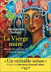 La Vierge noire : rituels de guérison de la grande déesse