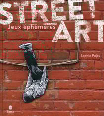 Street art Tome 2 - jeux éphémères