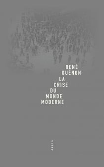 La crise du monde moderne