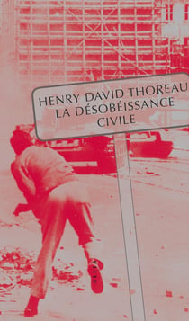 La Désobéissance civile - Le Devoir de soumission au  gouvernement civil