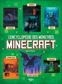 Minecraft : L'encyclopédie des monstres