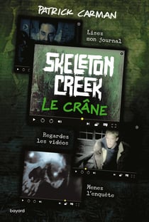 Skeleton Creek Tome 3 : le crâne