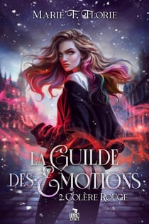 La Guilde des émotions Tome 2 : Colère rouge