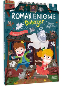 Mon roman énigme - Dubazar : panique chez le duc