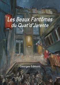 Les Beaux fantômes du Quat'd'Jarente