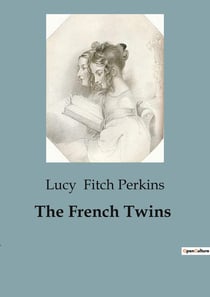 The French Twins : A Tale of Resilience and Hope in Wartime France