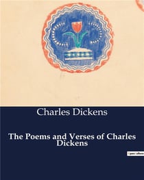 The Poems and Verses of Charles Dickens