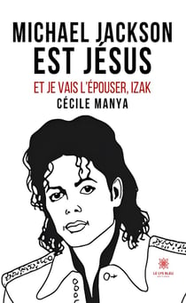 Michael Jackson est Jésus et je vais l'épouser, Izak
