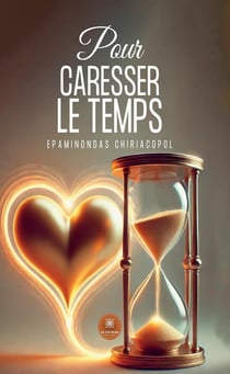 Pour caresser le temps
