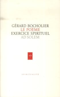 Le poème exercice spirituel - méditations