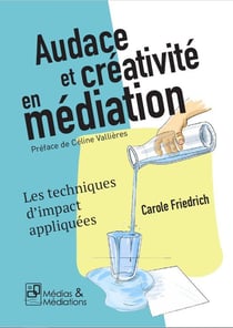 Audace et créativité en médiation - Les techniques d'impact appliquées : Les techniques d'impact appliquées