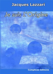 Je suis l'origine