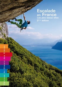 Escalade en France - les plus beaux sites (2e édition)