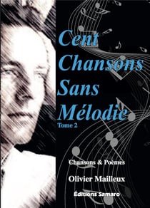Cent chansons sans mélodie t.2