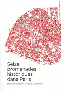 Seize promenades historiques dans Paris