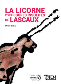 La licorne et les figures insolites de lascaux