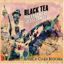Black tea : the legend of Jessi James