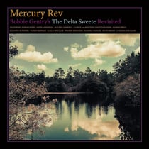 Bobbie Gentry's The Delta Sweete Revisited