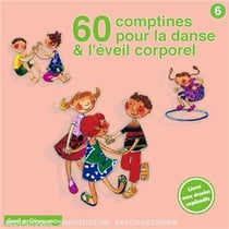 60 comptines pour la danse et l'eveil corporel