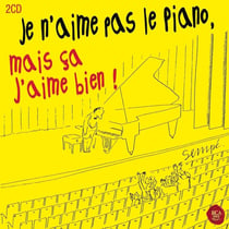 Je n'aime pas le piano, mais ça j'aime bien !