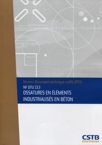 NF DTU 23.3 ossatures en éléments industrialisés en béton - nouvelle formule