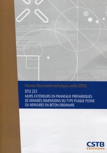 DTU 22.1 murs extérieurs en panneaux préfabriqués de grandes dimensions du type plaque pleine ou nervurée en béton ordinaire