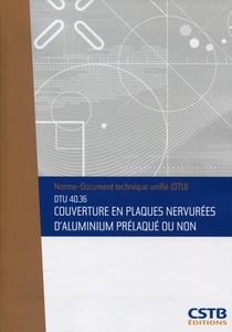 DTU 40.36 couverture en plaques nervurées d'aluminium prélaqué ou non
