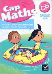 Cap Maths : CP - fichier d'entraînement - cahier de géométrie - dico maths (édition 2016)
