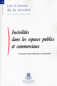 Les cahiers de la securite n.57 - incivilites dans les espaces publics et commerciaux