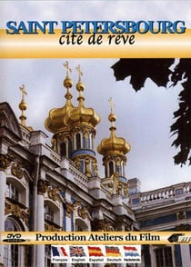 Saint Petersbourg : Cité de rêve