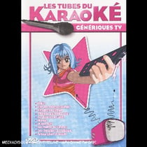 Les tubes du karaoke: génériques tv