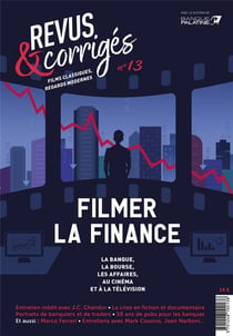 Revus & Corrigés N°13 -  Filmer la finance - Hiver 2021