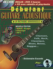 Débutant guitare acoustique, la méthode universelle