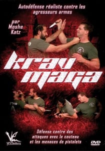 Krav Maga : Autodéfense réaliste contre les agresseurs armés