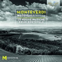 Monteverdi : madrigaux, livres V & VI. Le Nuove Musiche, Koetsveld.