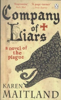 Company of liars - a novel of the plague