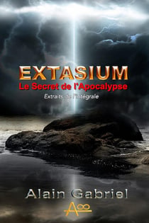 Le Secret de l'Apocalypse - Extasium - Extraits : Extasium - Extraits