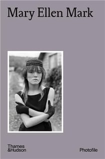 Mary Ellen Mark : Photofile