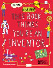 This book thinks you're an inventor imagine experiment create