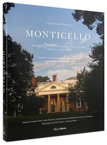Thomas Jefferson at Monticello : Architecture, Landscape, Collections, Books, Food, Wine