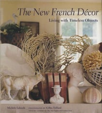 The new french decor - living with timeless objects