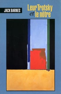 Leur Trotsky et le nôtre