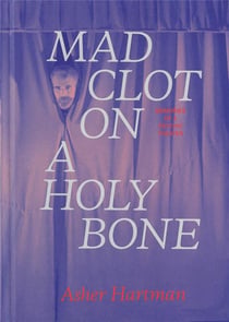 Mad clot on a holy bone - memories of a psychic theater