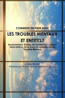 Troubles mentaux et entites anciennement entites - de l ombre a la lumiere 3eme edition - remis a jo