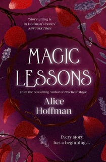 Magic Lessons : A Prequel to Practical Magic