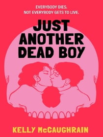 Just Another Dead Boy : An addictive enemies-to lovers romance in a luxury resort, set in a world where everyone knows their own death date