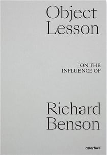 Object lesson : on the influence of richard benson