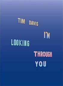 Tim davis i'm looking through you